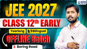 Class 12th Early Offline Yearlong Bilingual Batch - Boring Road  JEE 2027